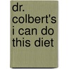 Dr. Colbert's I Can Do This Diet door Md Don Colbert