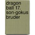 Dragon Ball 17. Son-Gokus Bruder