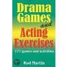 Drama Games and Acting Exercises door Rod Martin