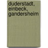 Duderstadt, Einbeck, Gandersheim door Richard Scheibner