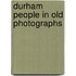 Durham People In Old Photographs