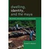 Dwelling, Identity, And The Maya