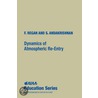 Dynamics Of Atmospheric Re-Entry by Satya M. Anandakrishnan