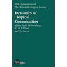Dynamics Of Tropical Communities by Unknown