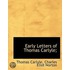 Early Letters Of Thomas Carlyle;
