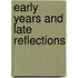 Early Years And Late Reflections