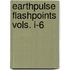 Earthpulse Flashpoints Vols. I-6