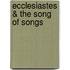 Ecclesiastes & the Song of Songs