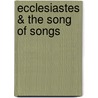 Ecclesiastes & the Song of Songs door Daniel J. Estes