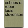 Echoes Of Robert Louis Stevenson by J. Christian 1871-1962 Bay
