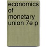 Economics Of Monetary Union 7e P door Paul degrauwe