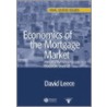 Economics of the Mortgage Market by David Leece