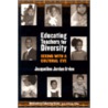 Educating Teachers For Diversity door Jacqueline Jordan Irvine