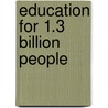 Education For 1.3 Billion People door Li Lan Qing