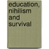 Education, Nihilism And Survival