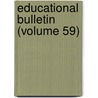 Educational Bulletin (Volume 59) door Indiana. State Educatin