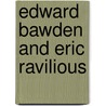 Edward Bawden And Eric Ravilious by Peyton Skipwith