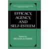 Efficacy, Agency and Self-Esteem door Michael H. Kernis