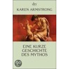 Eine kurze Geschichte des Mythos by Karen Armstrong