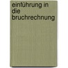 Einführung in die Bruchrechnung by Hans J. Schmidt