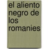 El Aliento Negro de Los Romanies door Jorge Nedich