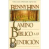 El Camino Bmblico a la Bendicisn by Benny Hinn