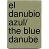 El Danubio Azul/ The Blue Danube door Ludwig Bemmelmans