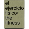 El Ejercicio Fisico/ The Fitness by Russell Ayto