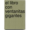 El Libro Con Ventanitas Gigantes by Matt Wolf