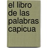 El Libro de Las Palabras Capicua door Angel Azarmendia