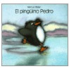 El Pinguino Pedro = Penguin Pete by Marcus Pfister