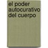 El Poder Autocurativo del Cuerpo