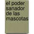 El Poder Sanador de Las Mascotas