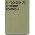 El Regreso De Sherlock Holmes Ii