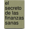 El Secreto De Las Finanzas Sanas door Heriberto Hermosillo
