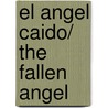 El angel caido/ The Fallen Angel by Professor Harold Bloom