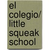 El colegio/ Little Squeak School door Kate Davis