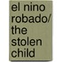 El nino robado/ The Stolen Child