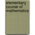Elementary Course of Mathematics