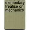 Elementary Treatise On Mechanics by Jean-Louis Boucharlat
