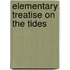 Elementary Treatise on the Tides