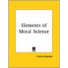 Elements Of Moral Science (1836) door Francis Wayland
