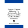 Elements of Mental Philosophy V1 door Thomas Cogswell Upham