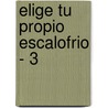 Elige Tu Propio Escalofrio - 3 by Laban Carrick Hill