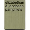 Elizabethan & Jacobean Pamphlets by George Saintsbury