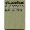 Elizabethan & Jacobean Pamphlets door Anonymous Anonymous