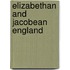 Elizabethan And Jacobean England