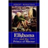 Elkhana And The Prince Of Rhenar door Robert N. Mansfield