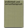 Endlichkeit und Vernunftanspruch door Klaus Konhardt
