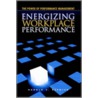 Energizing Workplace Performance door Harold Resnick